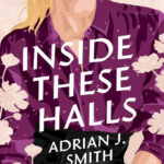 Inside These Halls Adrian J. Smith Kitap Kapağı