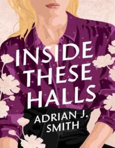 Inside These Halls Adrian J. Smith Kitap Kapağı