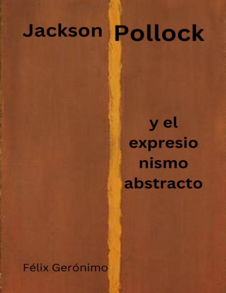 Jackson Pollock y el Expresionismo Abstracto Spanish Edition Felix Geronimo Kitap Kapağı