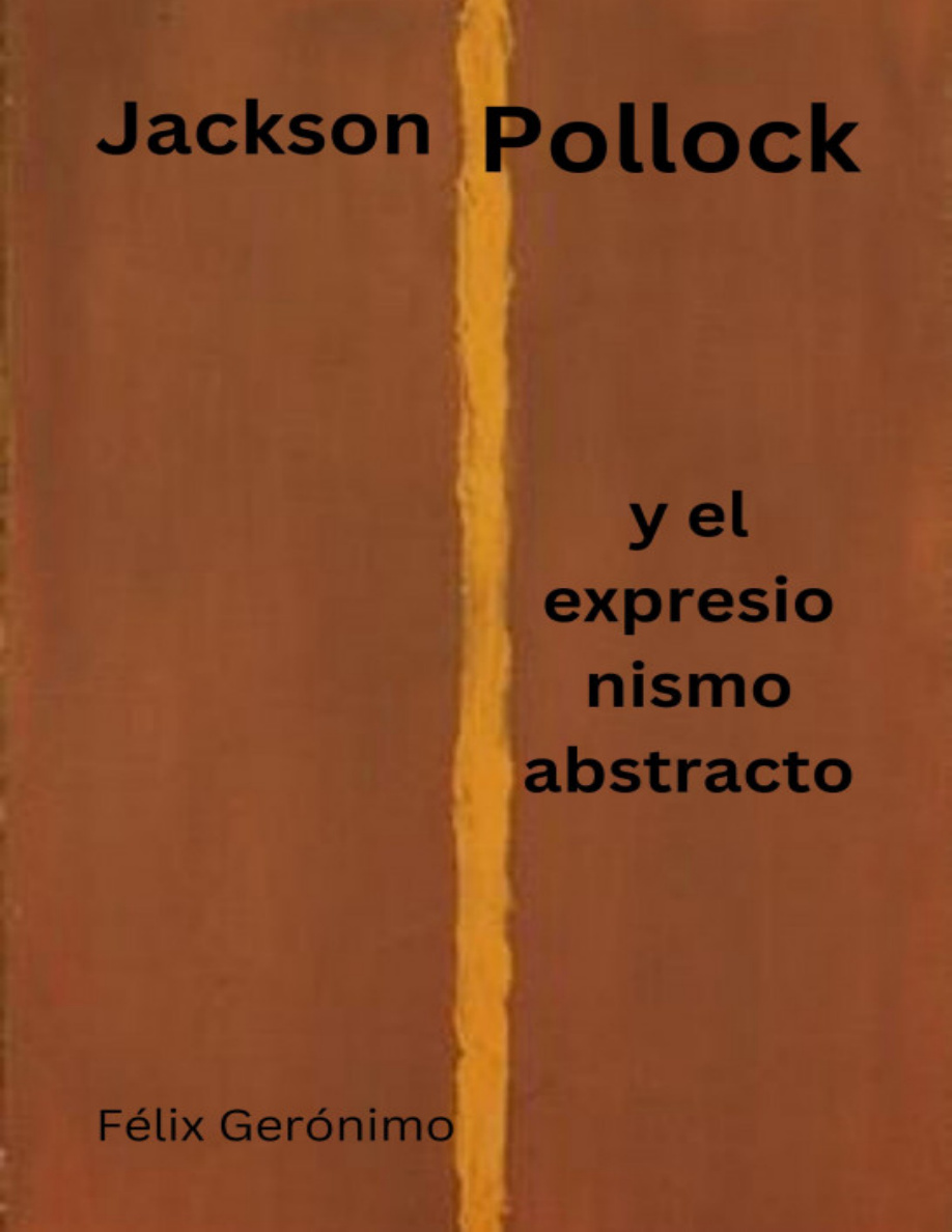 Jackson Pollock y el Expresionismo Abstracto PDF Download
