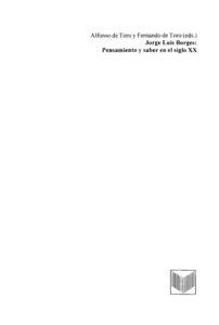 Jorge Luis Borges pensamiento y saber en el siglo XX Spanish Edition Alfonso de Toro Kitap Kapağı