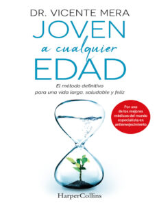 Joven a cualquier edad El metodo definitivo para una vida larga saludable y feliz Spanish Edition Dr Vicente Mera Kitap Kapağı