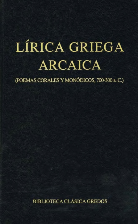 LIRICA GRIEGA ARCAICA Spanish Edition INTRODUCCIONES TRADUCCIONES Y NOTAS POR FRANCISCO RODRIGUEZ ADRADOS Kitap Kapağı