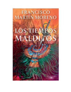 LOS TIEMPOS MALDITOS Spanish Edition Francisco Martin Moreno Kitap Kapağı