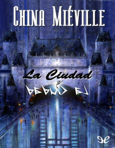La Ciudad y la ciudad Spanish Edition China Mieville Kitap Kapağı