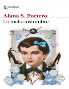 La Mala Costumbre Spanish Edition Alana Portero Kitap Kapağı