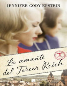 La amante del Tercer Reich Spanish Edition Jennifer Cody Epstein Kitap Kapağı