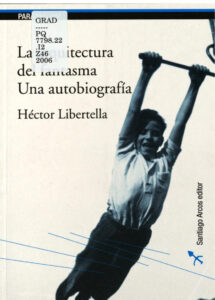 La arquitectura del fantasma Spanish Edition Hector Libertella Kitap Kapağı