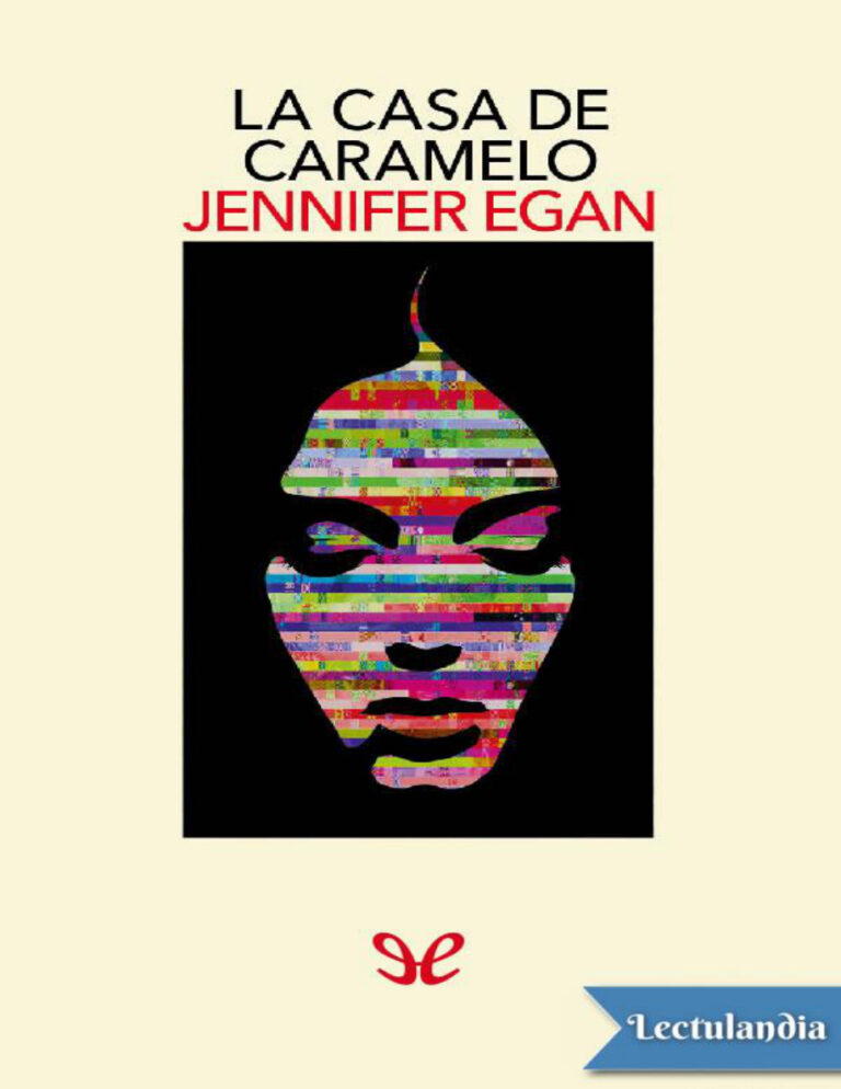 La casa de caramelo Spanish Edition Jennifer egan Kitap Kapağı