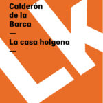 La casa holgona Spanish Edition Pedro Calderon de la Barca Kitap Kapağı