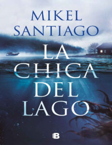 La chica del lago Spanish Edition Mikel Santiago Kitap Kapağı