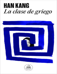 La clase de griego Spanish Edition Han Kang Kitap Kapağı