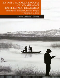 La disputa por la laguna de Chignahuapan en el Estado de Mexico Spanish Edition Edgar Talledos Sanchez Kitap Kapağı