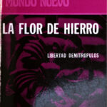 La flor de hierro Spanish Edition Libertad Demitropulos Kitap Kapağı