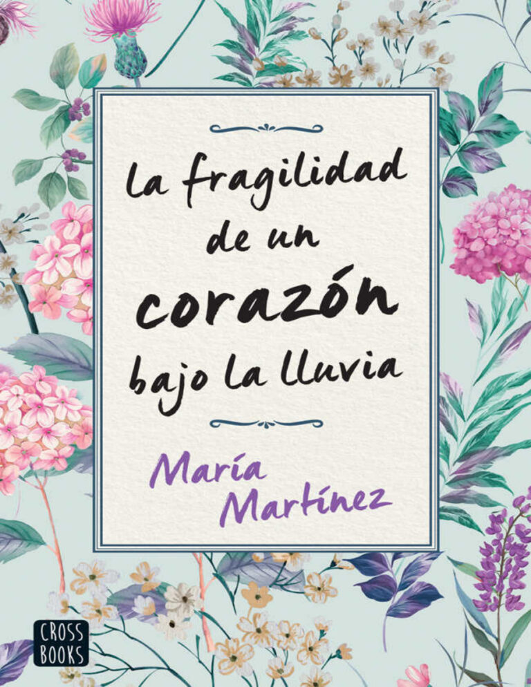 La fragilidad de un corazon bajo la lluvia Spanish Edition Maria Martinez Kitap Kapağı
