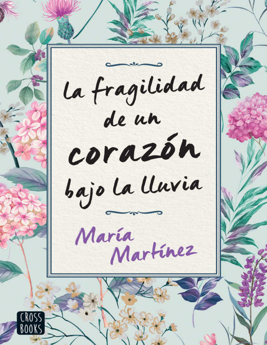 La fragilidad de un corazón bajo la lluvia PDF Download