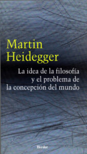 La idea de la filosofia y el problema de la concepcion del mundo Spanish Edition Martin Heidegger Kitap Kapağı