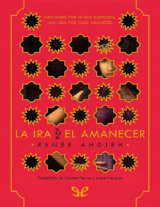 La ira y el amanecer Spanish Edition Renee Ahdieh Kitap Kapağı