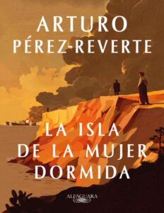 La isla de la Mujer Dormida Spanish Edition Arturo Perez Reverte Kitap Kapağı
