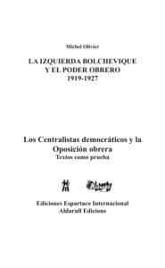 La izquierda bolchevique y el poder obrero 1919 1927 Spanish Edition Michel Olivier Kitap Kapağı