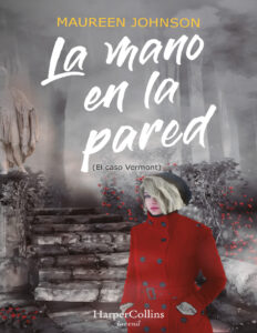 La mano en la pared Spanish Edition Maureen Johnson Kitap Kapağı