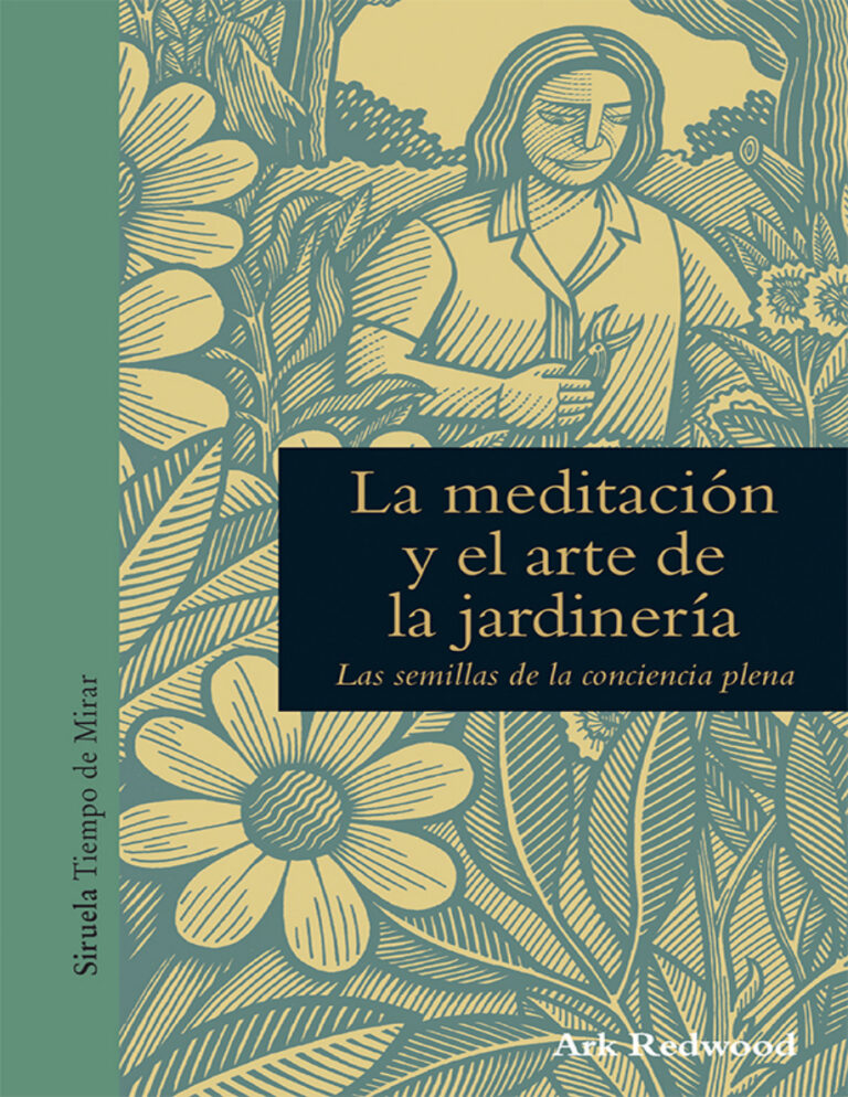 La meditacion y el arte de la jardineria Spanish Edition Ark Redwood Kitap Kapağı