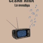 La mendiga Spanish Edition Cesar Aira Kitap Kapağı