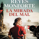 La mirada del mal Spanish Edition Reyes Monforte Kitap Kapağı