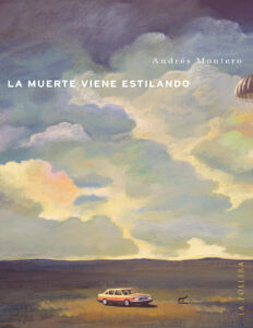 La muerte viene estilando Spanish Edition Andres Montero Kitap Kapağı