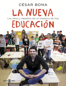 La nueva educacion Los retos y desafios de un maestro de hoy Spanish Edition cesar bona Kitap Kapağı