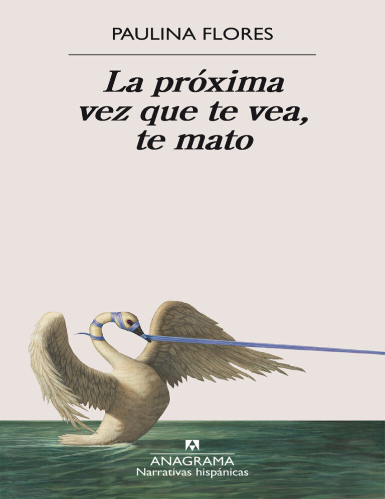 La proxima vez que te vea te mato Spanish Edition Paulina Flores Kitap Kapağı