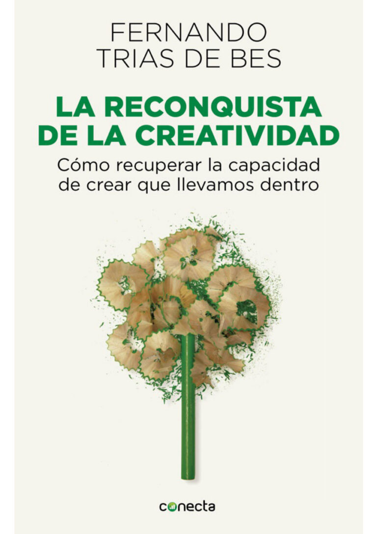 La reconquista de la creatividad Spanish Edition Fernando Trias de Bes Kitap Kapağı