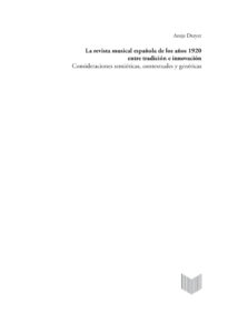 La revista musical espanola de los anos 1920 entre tradicion e innovacion Consideraciones semioticas contextuales y genericas Spanish Edition Antje Dreyer Kitap Kapağı
