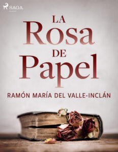 La rosa de papel Spanish Edition Ramon Maria del Valle Inclan Kitap Kapağı