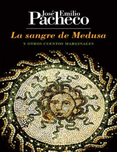 La sangre de Medusa Spanish Edition Jose Emilio Pacheco Kitap Kapağı
