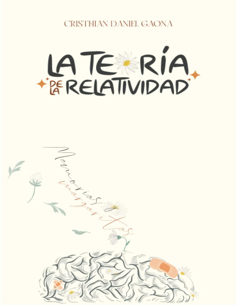 La teoria de la relatividad Memorias y margaritas Spanish Edition Cristhian Daniel Gaona Kitap Kapağı