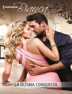 La ultima conquista Spanish Edition Kim Lawrence Kitap Kapağı