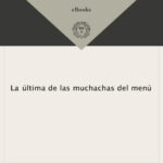 La ultima de las muchachas del menu Spanish Edition Denise Chavez Kitap Kapağı