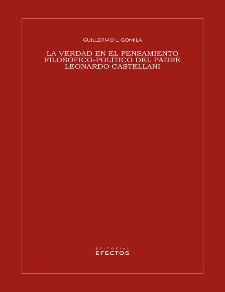La verdad en el pensamiento filosofico politico del padre Leonardo Castellani Spanish Edition Guillermo Gomila Kitap Kapağı