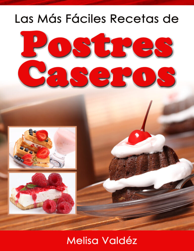 Las Mas Faciles Recetas de Postres Caseros Spanish Edition Melisa Valdez Kitap Kapağı