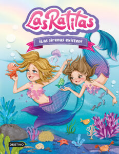 Las Ratitas 5 !Las sirenas existen Spanish Edition Las Ratitas Kitap Kapağı
