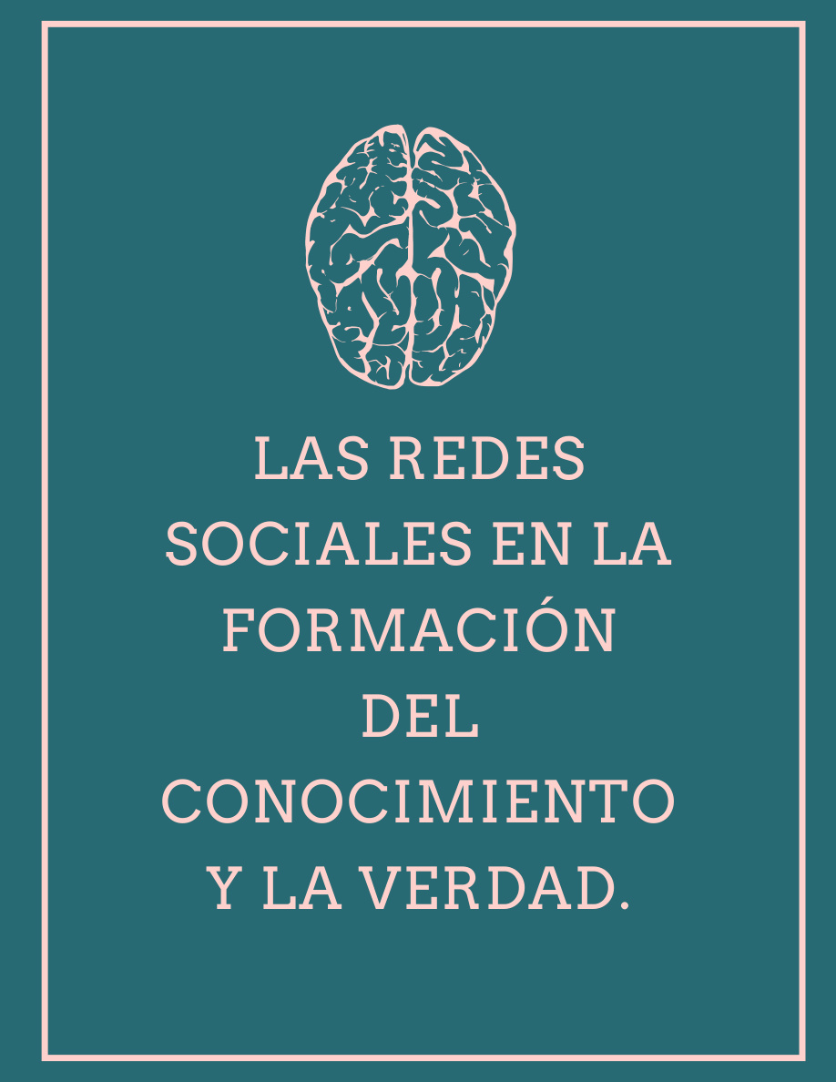Las Redes Sociales en la Formación del Conocimiento y la Verdad PDF Download