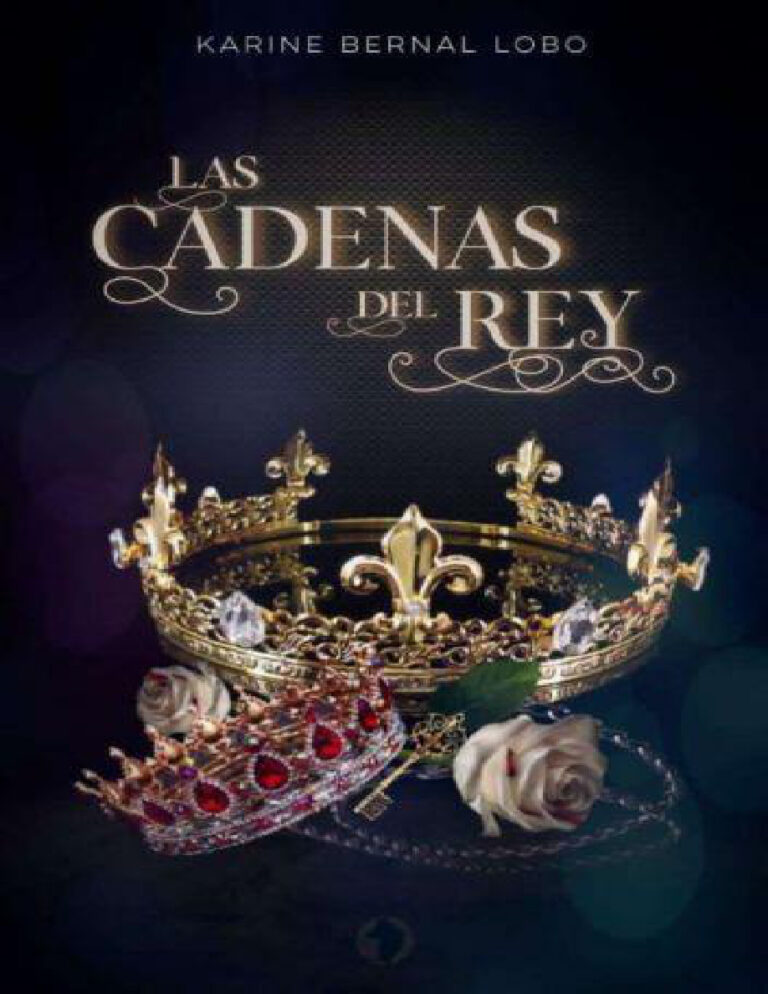Las cadenas del Rey Spanish Edition Karine Bernal Lobo Kitap Kapağı
