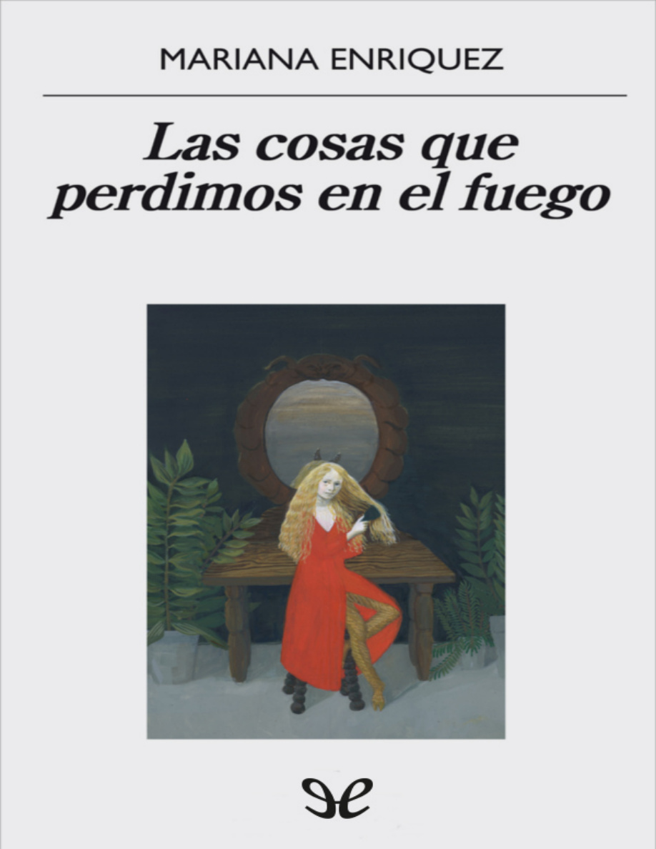 Las cosas que perdimos en el fuego PDF Download