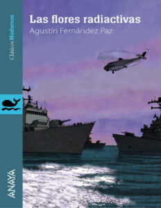 Las flores Radiactivas Spanish Edition Agustin Fernandez Paz Kitap Kapağı