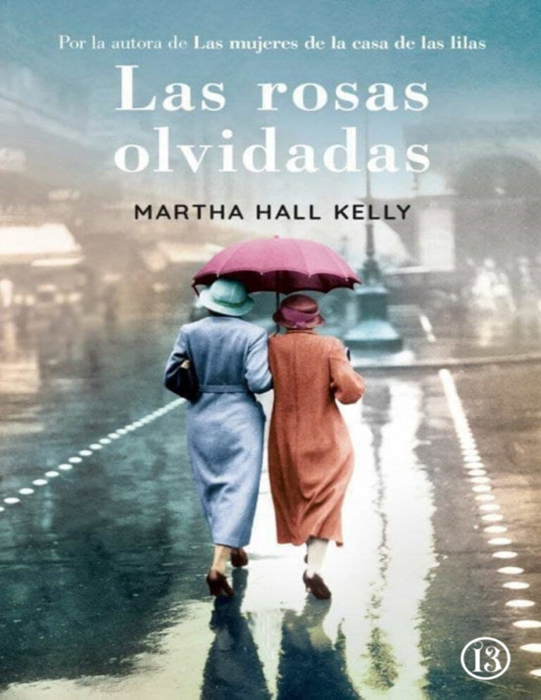 Las rosas olvidadas Spanish Edition Martha Hall Kelly Kitap Kapağı