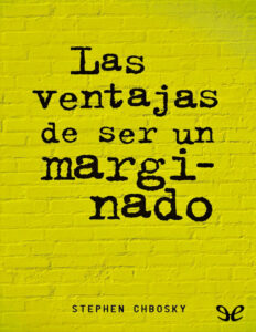 Las ventajas de ser un marginado Spanish Edition Stephen Chbosky Kitap Kapağı