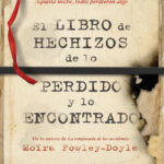 Libro de hechizos de lo perdido y encontrado El Spanish Edition Fowley Doyle Moira Kitap Kapağı