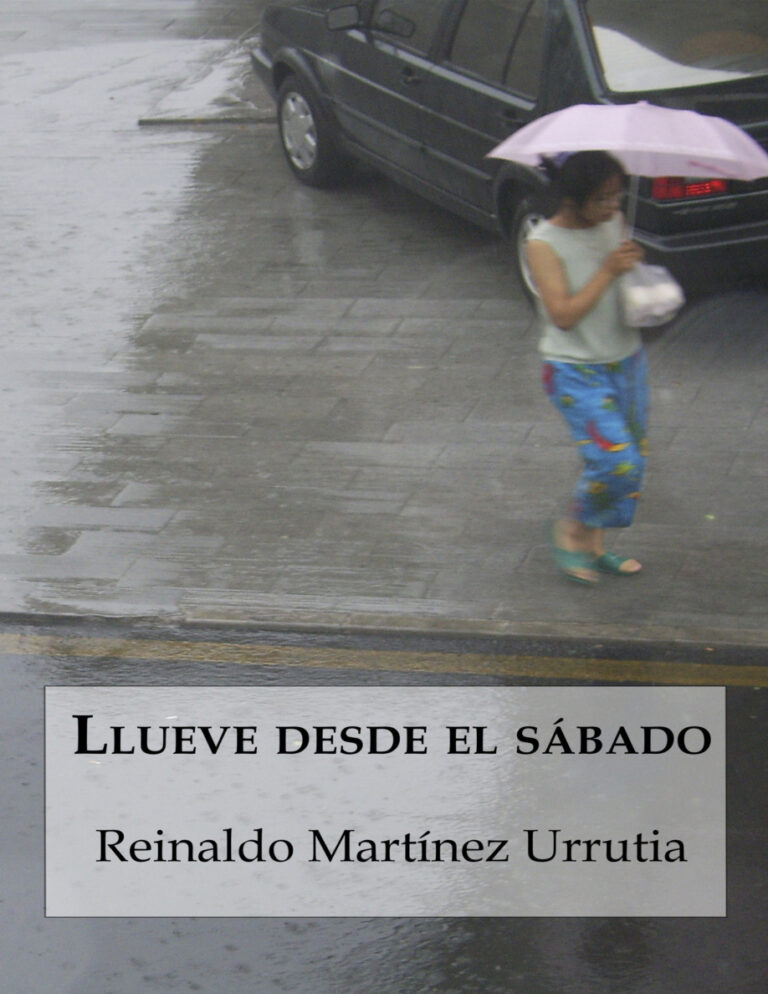 Llueve desde el sabado Spanish Edition Reinaldo Martinez Urrutia Kitap Kapağı