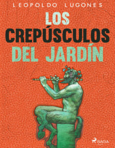 Los crepusculos del jardin Spanish Edition Leopoldo Lugones Kitap Kapağı